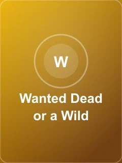 Wanted Dead or a Wild